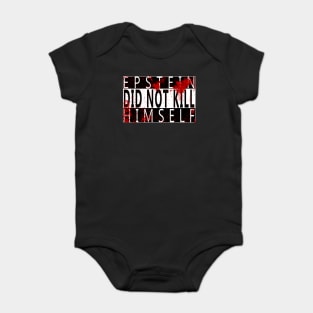 Epstein Did Not Kill Himself Baby Bodysuit